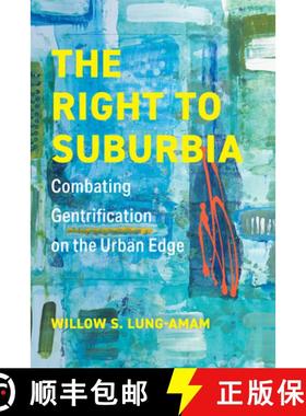 预订 The Right to Suburbia: Combating Gentrification on the Urban Edge [9780520338173]