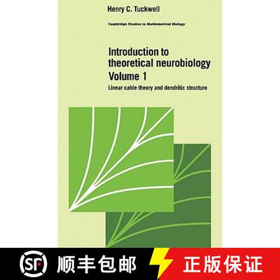 【3-4周达】Introduction to Theoretical Neurobiology: Volume 1, Linear Cable Theory and Dendritic Stru... [9780521022224]