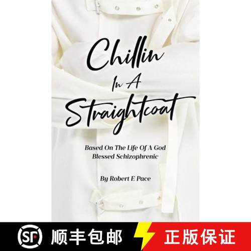 预订 Chillin in a Straightcoat: Based on the Life of a God Blessed Schizophrenic [9798893150377]