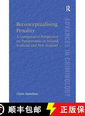 【3-4周达】Reconceptualising Penality : A Comparative Perspective on Punitiveness in Ireland, Scotlan... [9781409463160]