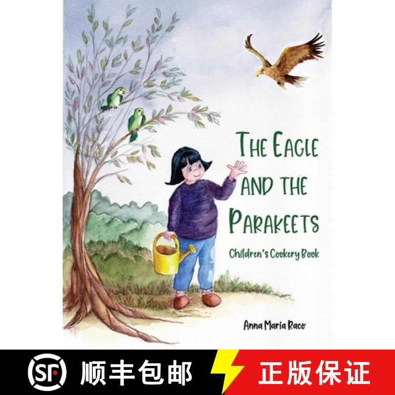 【2-3周达】The Golden Eagle and the Parakeets: Children's cookery book [9781836150978]