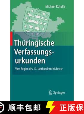 【3-4周达】Thüringische Verfassungsurkunden: Vom Beginn Des 19. Jahrhunderts Bis Heute [9783662436011]