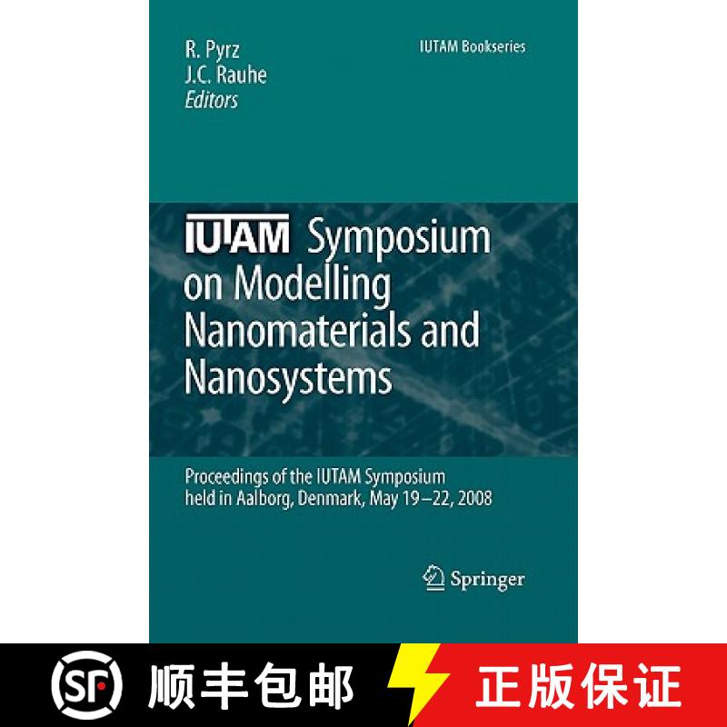 【3-4周达】IUTAM Symposium on Modelling Nanomaterials and Nanosystems : Proceedings of the IUTAM Symp... [9789048181551]