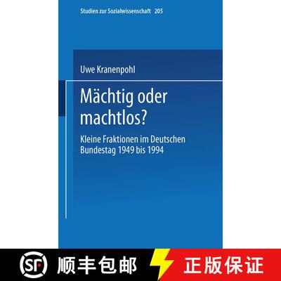 【3-4周达】Mächtig oder machtlos?: Kleine Fraktionen im Deutschen Bundestag 1949 bis 1994 [9783531132655]