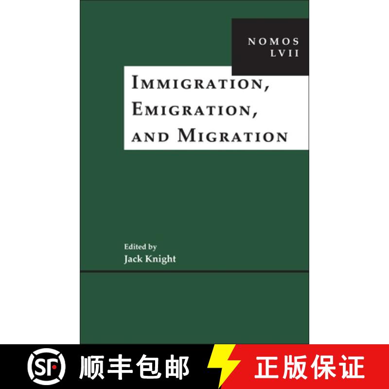 【3-4周达】Immigration, Emigration, and Migration: Nomos LVII [9781479860951]