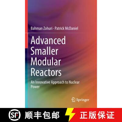 【3-4周达】Advanced Smaller Modular Reactors: An Innovative Approach to Nuclear Power[9783030236847]