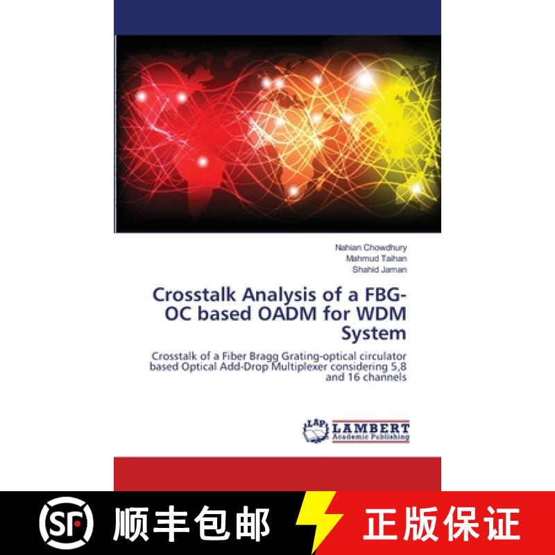 预订 Crosstalk Analysis of a FBG-OC based OADM for WDM System [9783659123238]