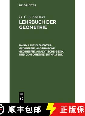预订 Die Elementar-Geometrie, algebrische Geometrie, analytische Geom. und Goniometrie enthaltend [9783112668597]