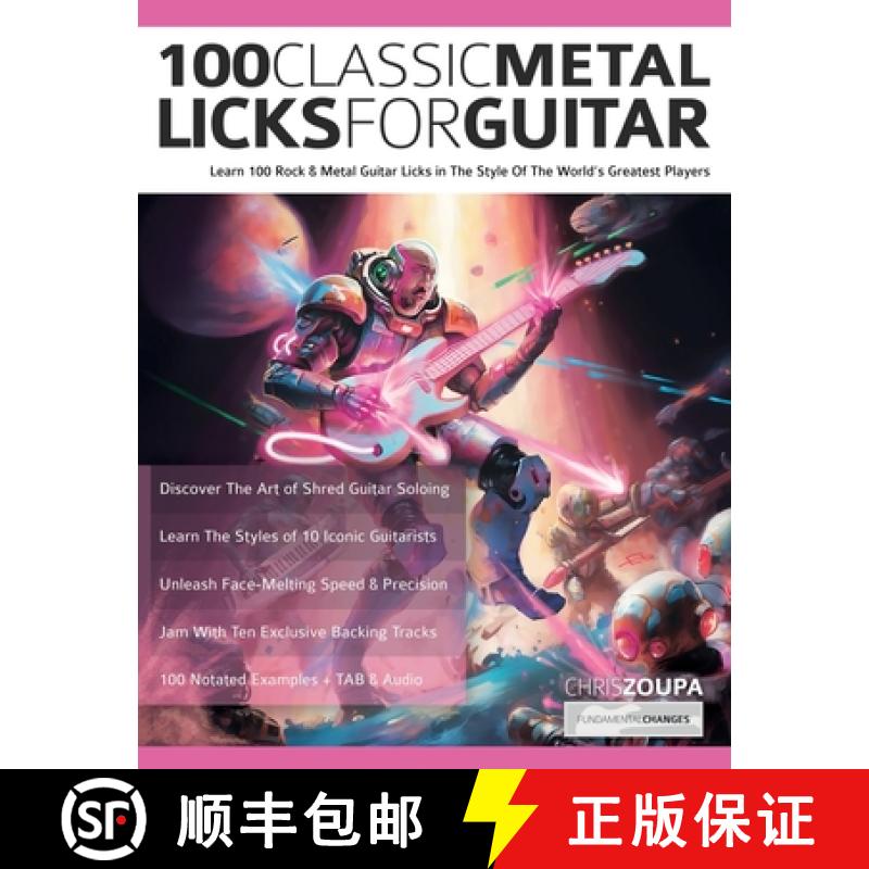 【2-3周达】100 Classic Metal Licks For Guitar: Learn 100 Rock & Metal Guitar Licks in The Style Of Th... [9781789334647]