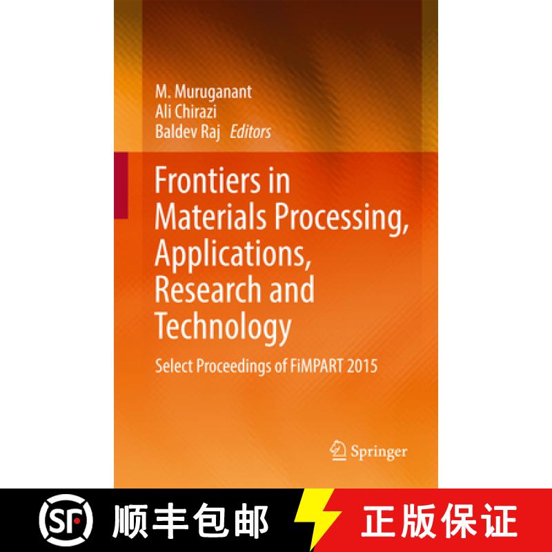 【3-4周达】Frontiers in Materials Processing, Applications, Research and Technology : Select Proceedi... [9789811048180]