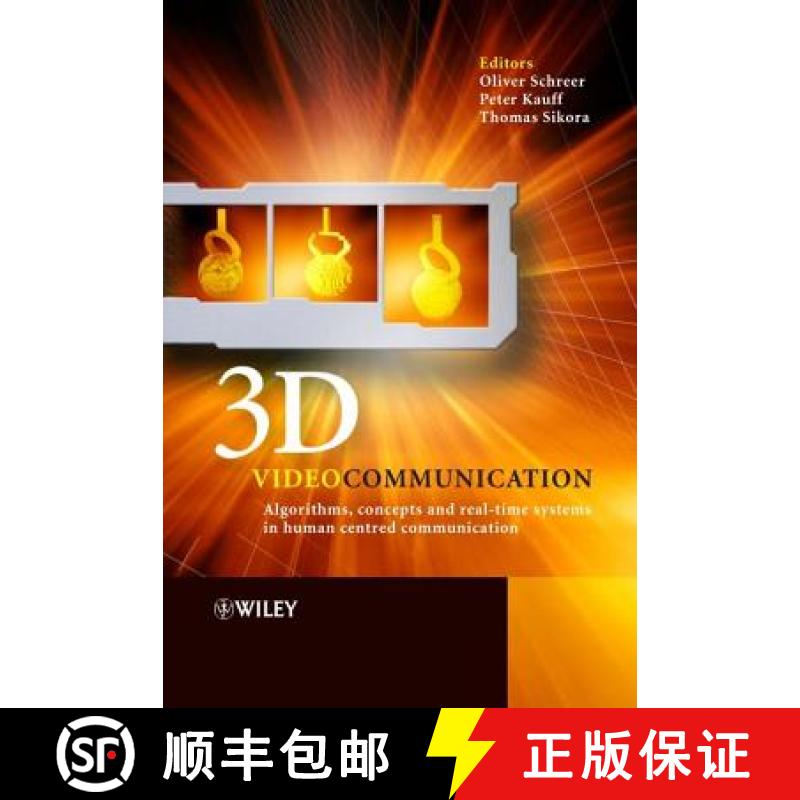 【3-4周达】3D Videocommunication - Algorithms, Concepts And Real-Time Systems In Human Centred Commun... [9780470022719]