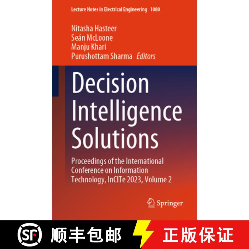 【3-4周达】Decision Intelligence Solutions : Proceedings of the International Conference on Informati... [9789819959938]