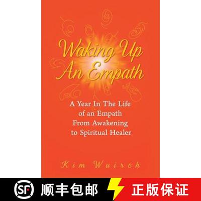 【3-4周达】Waking Up an Empath: A Year in the Life of an Empath From Awakening to Spiritual Healer [9781504371681]