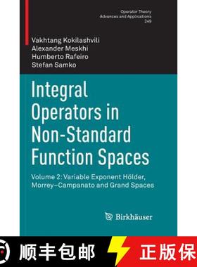 【3-4周达】Integral Operators in Non-Standard Function Spaces : Volume 2: Variable Exponent Hölder, ... [9783319793269]