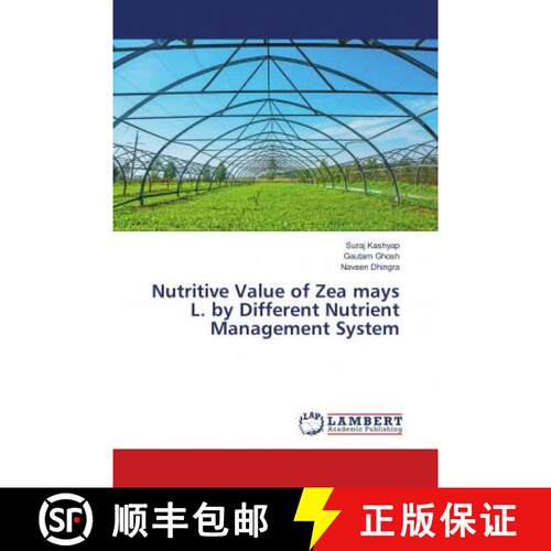 预订 Nutritive Value of Zea mays L. by Different Nutrient Management System [9786139885206]