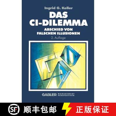 【3-4周达】Das CI-Dilemma : Abschied von falschen Illusionen (2. Auflage 1993) [9783663057994]