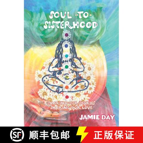【3-4周达】Soul to Sisterhood: Sharing Our Stories, Sharing Our Love [9781982272739]
