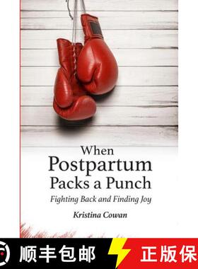【3-4周达】When Postpartum Packs a Punch: Fighting Back and Finding Joy [9781946665096]