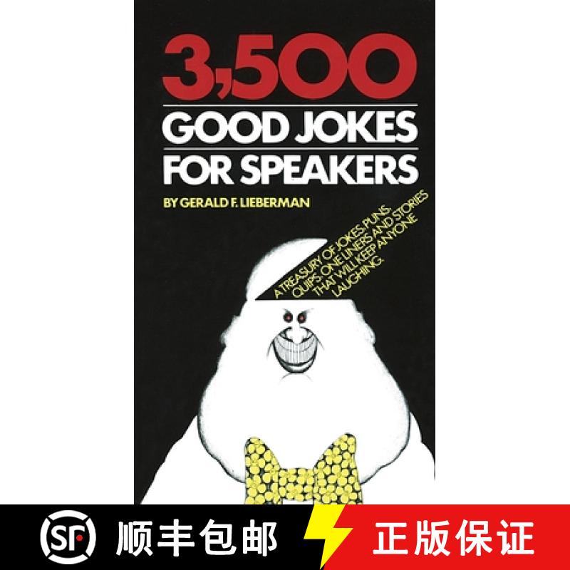 【3-4周达】3,500 Good Jokes for Speakers: A Treasury of Jokes, Puns, Quips, One Liners and Stories Th... [9780385005456]