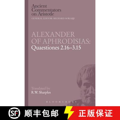 【3-4周达】Alexander of Aphrodisias: Quaestiones 2.16-3.15 [9781780934594]