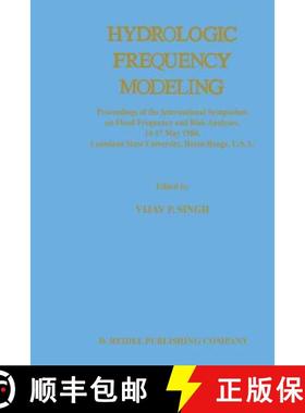【3-4周达】Hydrologic Frequency Modeling: Proceedings of the International Symposium on Flood Frequen... [9789401082532]