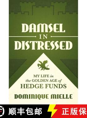 【3-4周达】Damsel in Distressed: My Life in the Golden Age of Hedge Funds [9781642939729]