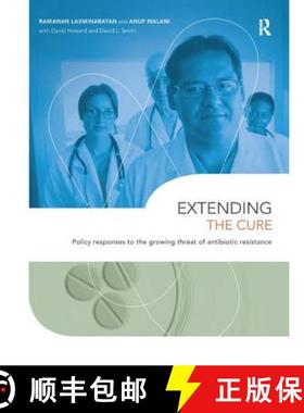 【3-4周达】Extending the Cure: Policy Responses to the Growing Threat of Antibiotic Resistance [9781138164383]