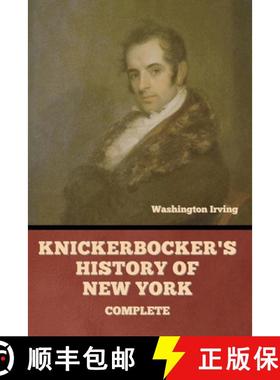 【3-4周达】Knickerbocker's History of New York, Complete [9798897730032]