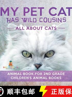 【3-4周达】My Pet Cat Has Wild Cousins: All About Cats - Animal Book for 2nd Grade | Children's Anima... [9798869417657]