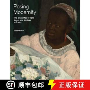 Modernity Model Posing 9780300229066 Matisse The 4周达 Manet from Black Today and