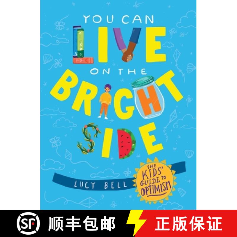 【3-4周达】You Can Live on the Bright Side: The Kids' Guide to Optimism [9781524875527]