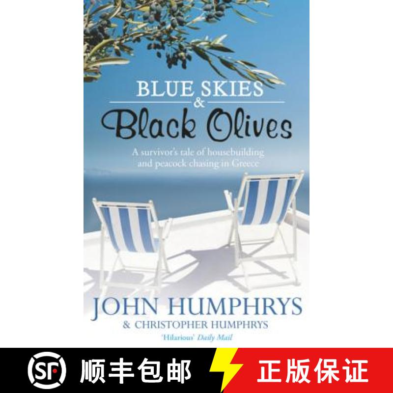 【3-4周达】Blue Skies & Black Olives: A survivor's tale of housebuilding and peacock chasing in Greece [9780340978849]