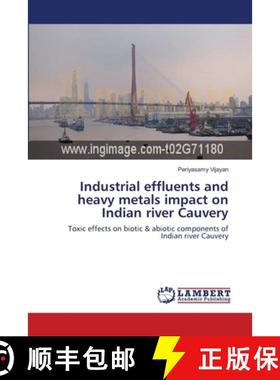 预订 Industrial effluents and  heavy metals impact on Indian river Cauvery [9783659156496]