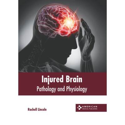 【4周达】Injured Brain: Pathology and Physiology [9798887402147]