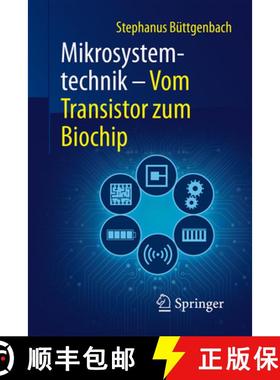 【3-4周达】Mikrosystemtechnik: Vom Transistor zum Biochip (1. Aufl. 2016) [9783662497722]