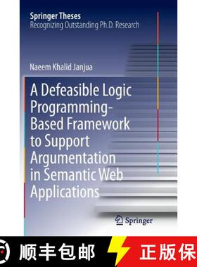 【3-4周达】A Defeasible Logic Programming-Based Framework to Support Argumentation in Semantic Web Ap... [9783319381701]