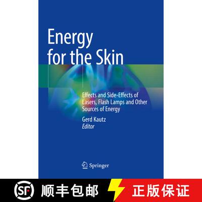 【3-4周达】Energy for the Skin : Effects and Side-Effects of Lasers, Flash Lamps and Other Sources of... [9783030906825]