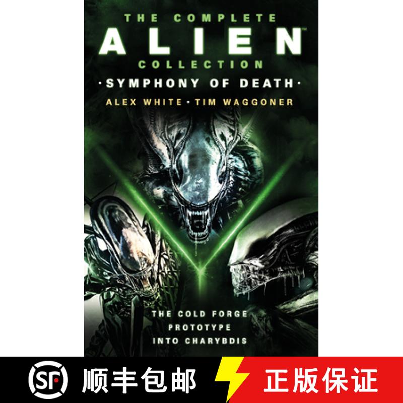【2-3周达】The Complete Alien Collection: Symphony of Death (the Cold Forge, Prototype, Int O Charybdis) [9781803366586]