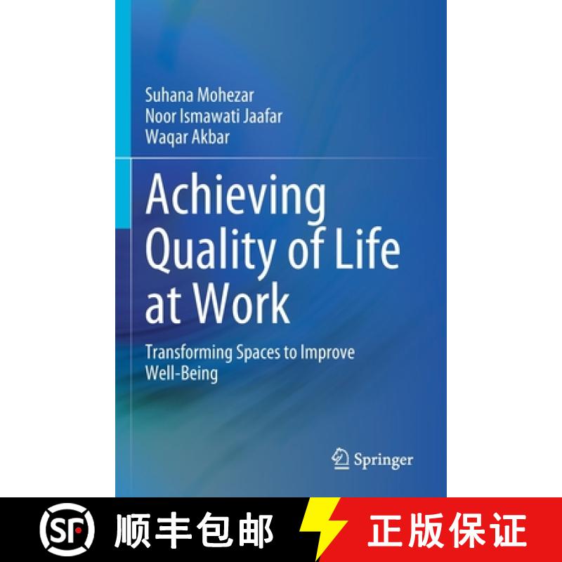 【3-4周达】Achieving Quality of Life at Work : Transforming Spaces to Improve Well-Being [9789811642678]