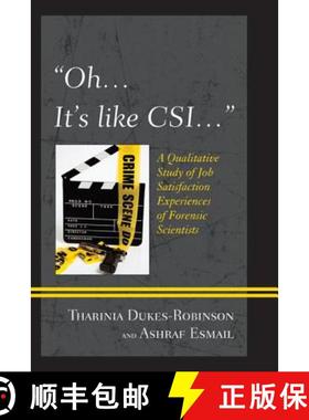 预订 Oh, it's like CSI... : A Qualitative Study of Job Satisfaction Experiences of Forensic Scientists [9780761862840]