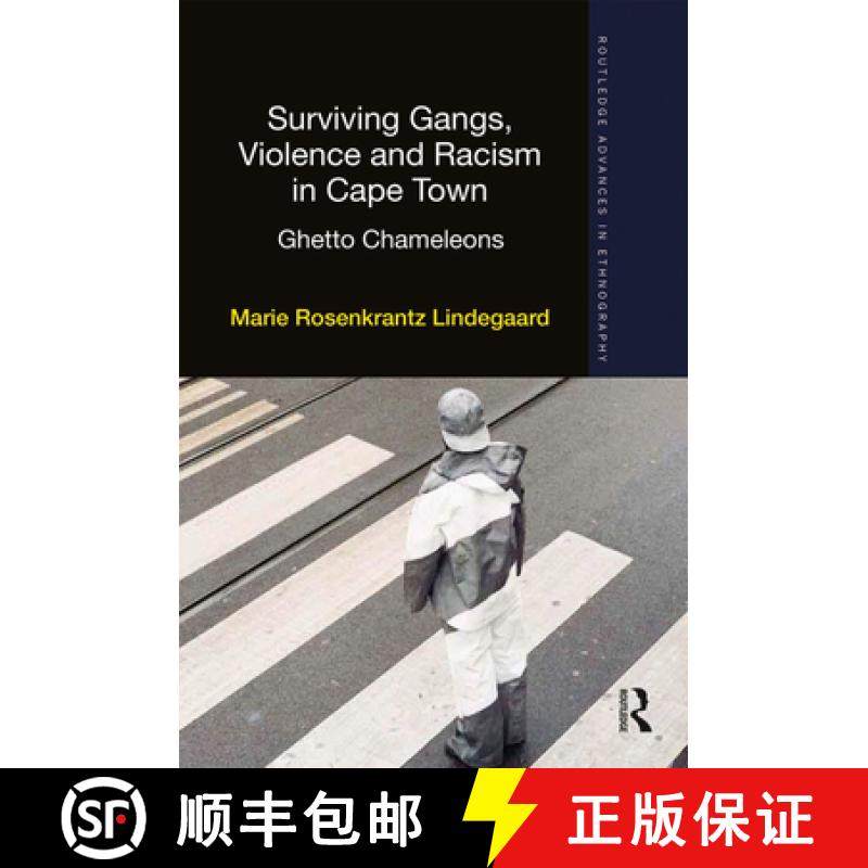 【3-4周达】Surviving Gangs, Violence and Racism in Cape Town: Ghetto Chameleons [9780367371166]