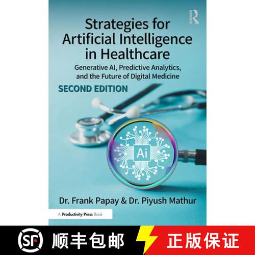 【3-4周达】Strategies for Artificial Intelligence in Healthcare: Real-World Solutions for Reshaping H... [9781041117957]