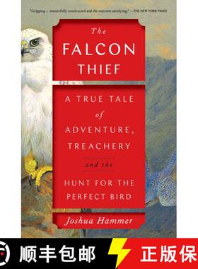 【3-4周达】The Falcon Thief: A True Tale of Adventure, Treachery, and the Hunt for the Perfect Bird [9781501191909]