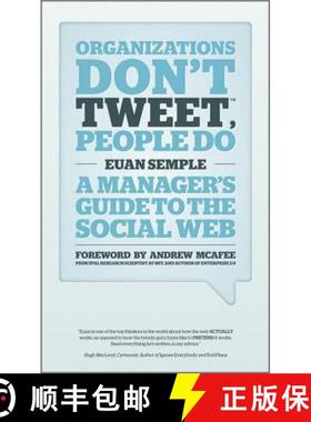 【3-4周达】Organizations Don'T Tweet, People Do - A Manager'S Guide To The Social Web [Wiley经管] [9781119950554]