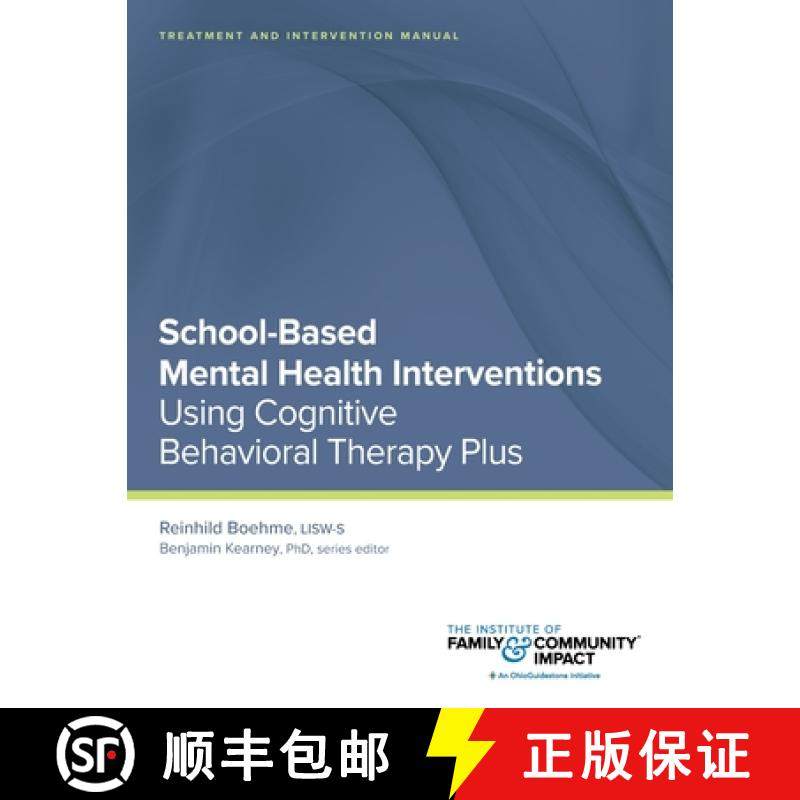 【3-4周达】School Based Mental Health Interventions: Treatment and Intervention Manuals: Using Cognit... [9781951211004]