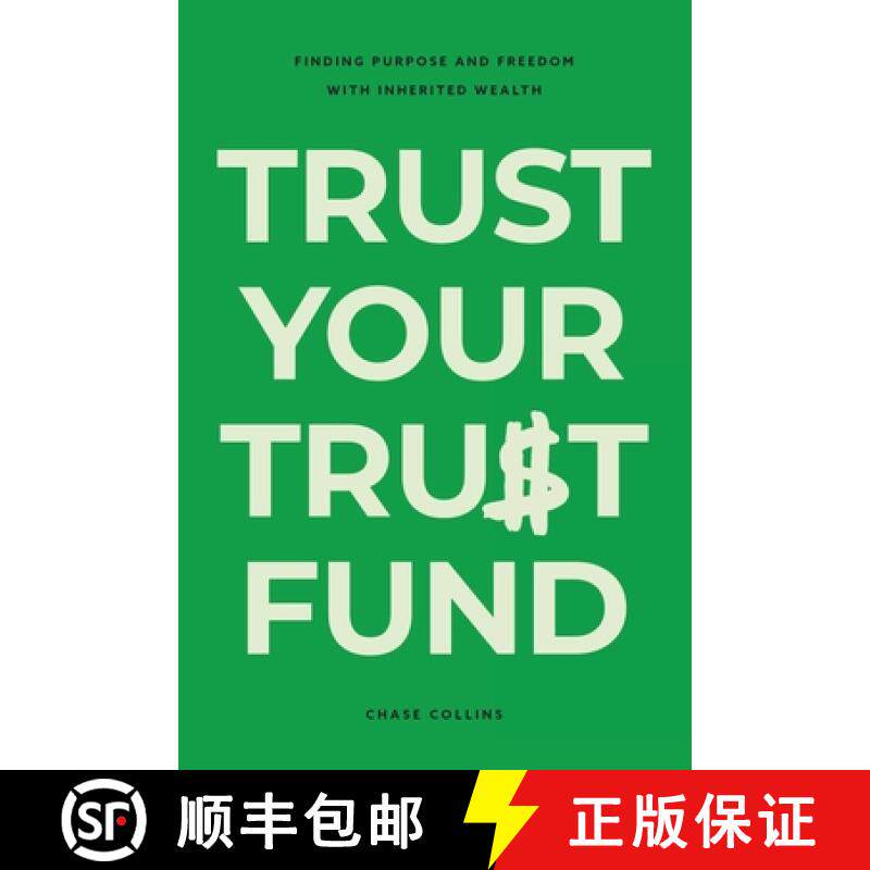 【3-4周达】Trust Your Trust Fund: Finding Purpose and Freedom with Inherited Wealth [9798992385946]