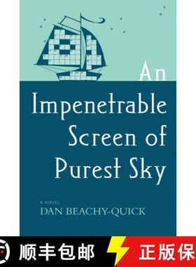 【3-4周达】An Impenetrable Screen of Purest Sky : A Novel [9781566893411]