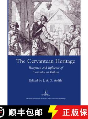 【3-4周达】The Cervantean Heritage: Reception and Influence of Cervantes in Britain [9781906540036]