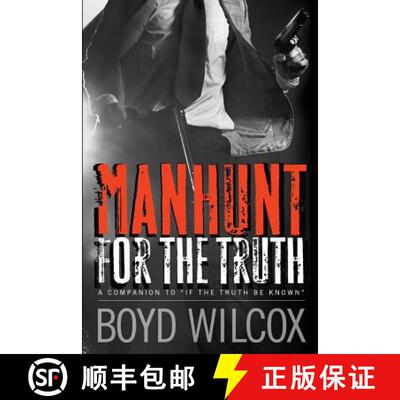 【3-4周达】Manhunt For The Truth: Companion to - If The Truth Be Known [9780615907024]