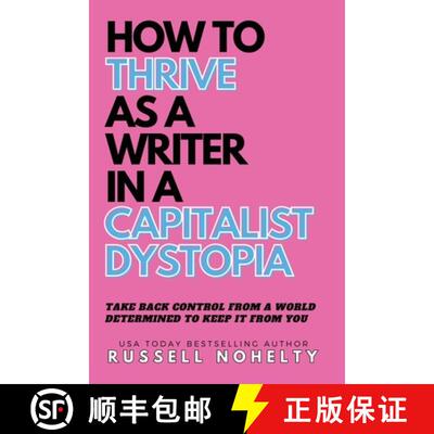 【3-4周达】How to Thrive as a Writer in the Capitalist Dystopia [9781942350927]